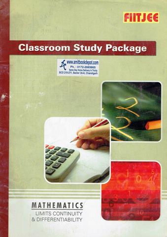 Classroom Study Package Mathematics Limits Continuity and Differentiabilty